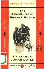 THE ADVENTURES OF SHERLOCK HOLMES 1989 PDF电子版封面 7119008838 亚瑟·柯南·道尔著