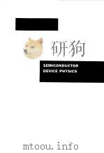 SEMICONDUCTOR DEVICE PHYSICS（1962 PDF版）