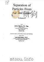 SEPARATION OF PARTICLES FROM AIR AND GASES VOL 2 1984 PDF电子版封面 AKIRA OGAWA