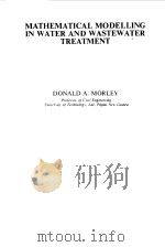 MATHEMATICAL MODELLING IN WATER AND WASTEWATER TREATMENT 1966 PDF电子版封面 A.H.BECK