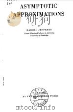 ASYMPTOTIC APPROXIMATIONS 1962 PDF电子版封面 HAROLD JEFFREYS