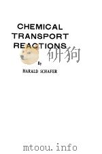 CHEMICAL TRANSPORT REACTIONS 1964 PDF电子版封面 HARALD SCHAFER