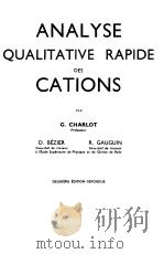 ANALYSE QUALITATIVE RAPIDE DES CATIONS 1955 PDF电子版封面 G.CHARLOT