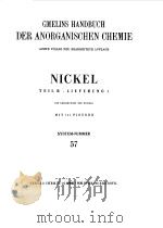 GMELIN HANDBUCH DER ANORGANISCHEN CHEMIE NICKEL TEILB-LIEFERUNG 1 1965 PDF电子版封面 ACHTE AUFLAGE