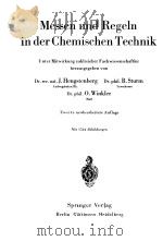 MESSEN UND REGELN IN DER CHEMISCHEN TECHNIK 1964 PDF电子版封面 RER NAT J.HENGSTENBERG
