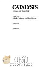 CATALYSIS SCIENCEAND TECHNOLOGY VOLUME3 1982 PDF电子版封面 JOHN R ANDERSON AND MICHEL BOU