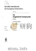 GMELIN HANDBOOK OF LNORGANIC CHEMISTRY FE ORGANOIRON COMPOUNDS PART B8 1985 PDF电子版封面 LEOPOLD GMELIN