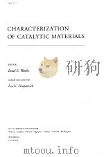 CHARACTERIZATION OF CATALYTIC MATERIALS   1992  PDF电子版封面    ISRAEL E. WACHS 