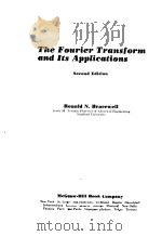 THE FOURIER TRANSFORM AND ITS APPLICATIONS 1978 PDF电子版封面 RONALD N.BRACEWELL