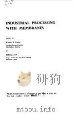 INDUSTRIAL PROCESSING WITH MEMBRANES 1961 PDF电子版封面 S.WALKER