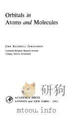 ORBITALS IN ATOMS AND MOLECULES 1962 PDF电子版封面 CHR KLIXBULL