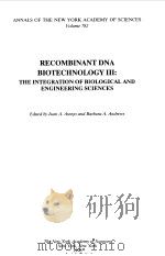 RECOMBINANT DNA BIOTECHNOLOGY Ⅲ:THE INTEGRATION OF BIOLOGICAL AND ENGINEERING SCIENCES 1996 PDF电子版封面 JUAN A.ASENJO