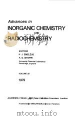 ADVANCES IN INORGANIC CHEMISTRY AND RADIOCHEMISTRY VOLUME 22 1979 PDF电子版封面 H.J.EMELEUS A.G.SHARPE