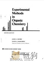 EXPERIMENTAL METHODS IN ORGANIC CHEMISTRY 1976 PDF电子版封面 JAMES A.MOORE