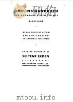 GMELINS HANDBUCH DER ANORGANISCHEN CHEMIE--SELTENE ERDEN 1938 PDF电子版封面 VONR.J.MEYER