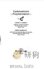 CARBOCATIONIC POLYMERIZATION（1982 PDF版）