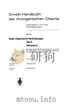 GMELIN HANDBUCH DER ANORGANISCHEN CHEMIE EISEN-ORGANISCHE VERBINDUNGEN TEIL A FERROCEN 3 1978 PDF电子版封面 LEOPOLD GMELIN