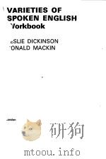 VARIETIES OF SPOKEN ENGLISH WORKBOOK 1969 PDF电子版封面 LESLIE DICKINSON