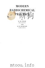 MODERN RADIOCHEMICAL PRACTICE   1952  PDF电子版封面    G.B.COOK 