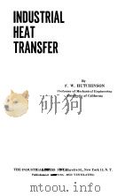 INDUSTRIAL HEAT TRANSFER 1952 PDF电子版封面 F.W. HUTCHINSON