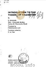 INTRODUCTION TO THE THEORY OF MAGNETISM 1972 PDF电子版封面 D.WAGNER