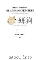 GMELINS HANDBUCH DER ANORGANISCHEN CHEMIE NICKEL TEIL C-LIEFERUNG 1-2 1968 PDF电子版封面 R.J.MEYER