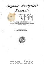 ORGANIC ANALYTICAL REAGENTS VOL 4 1948 PDF电子版封面 FRANK J.WELCHER