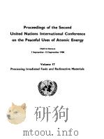 PROCEEDINGS OF THE SECOND UNITED NATIONS INTERANTIONL CONFERENCE ON THE PEACEFUL USES OF ATOMIC ENER 1958 PDF电子版封面