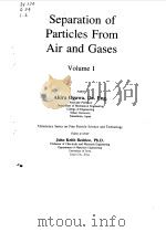SEPARATION OF PARTICLES FROM AIR AND GASES VOL 1 1984 PDF电子版封面 AKIRA OGAWA