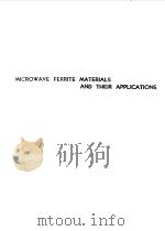 MICROWAVE FERRITE MATERIALS AND THEIR APPLICATIONS 1981 PDF电子版封面 T.ERICSSON
