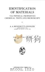 IDENTIFICATION OF MATERIALS 1964 PDF电子版封面 A.A.BENEDETTI-PICHLER