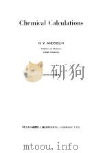 CHEMICAL CALCULATIONS 1955 PDF电子版封面 H.V.ANDERSON