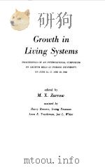 GROWTH IN LIVING SYSTEMS 1960 PDF电子版封面 M.X.ZARROW