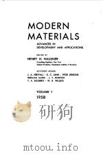 MODERN MATERIALS ADVANCES IN DEVELOPMENT AND APPLICATIONS VOLUME 1 1958 PDF电子版封面 HENRY H.HAUSNER