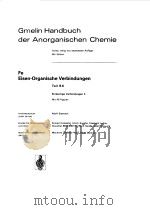GMELIN HANDBUCH DER ANORGANISCHEN CHEMIE FE EISEN-ORGANISCHE VERBINDUNGEN TEIL B4 1978 PDF电子版封面 LEOPOLD GMELIN