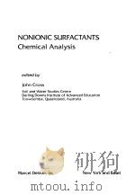 NONIONIC SURFACTANTS CHEMICAL ANALYSIS COL 19 1987 PDF电子版封面 JOHN CROSS