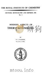 MODERN ASPECTS OF THERMOCHEMISTRY（1958 PDF版）
