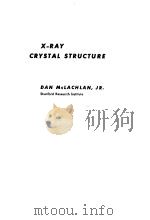 X-RAY CRYSTAL STRUCTURE 1957 PDF电子版封面 DAN McLACHLAN