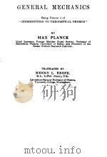 GENERAL MECHANICS 1932 PDF电子版封面 MAX PLANCK