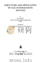 STRUCTURE AND APPLICATION OF GALVANOMAGNETLC DEVICES 1969 PDF电子版封面 H.WEISS