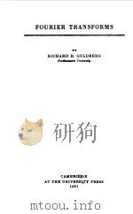 FOURIER TRANSFORMS 1961 PDF电子版封面 R.R.GOLDBERG