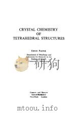 CRYSTAL CHEMISTRY OF TETRAHEDRAL STRUCTURES 1964 PDF电子版封面 ERWIN PARTHE