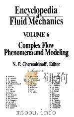 ENCYCLOPEDIA OF FLUID MECHANICS VOL 6 1990 PDF电子版封面 N.P.CHEREMISINOFF