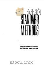 STANDARD METHODS--FOR THE EXAMINATION OF WATER AND WASTEWATER 1971 PDF电子版封面 MICHAEL J.TARAS