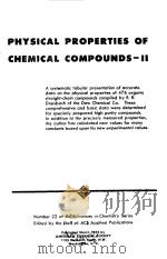 PHYSICAL PROPERTIES OF CHEMICAL COMPOUNDS 11 1959 PDF电子版封面 ROBERT R. DREISBACH
