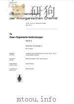 GMELIN HANDBUCH DER ANORGANISCHEN CHEMIE FE EISEN-ORGANISCHE VERBINDUNGEN TEIL B3 1979 PDF电子版封面 LEOPOLD GMELIN