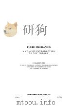 FLUID MECHANICS A CONCISE INTRODUCTION TO THE THEORY 1969 PDF电子版封面 CHIA SHUN YIH