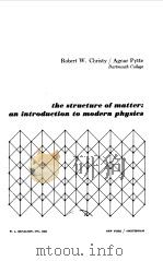 THE STRUCTURE OF MATTER:AN INTRODUCTION TO MODERN PHYSICS（1965 PDF版）
