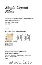 SINGLE-CRYSTAL FILMS 1964 PDF电子版封面 MAURICE H.FRANCOMBE