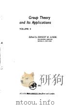 GROUP THEORY AND ITS APPLICATIONS VOL II   1971  PDF电子版封面    ERNEST M.LOEBL 